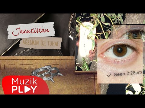 Jaxuzistan - Ağzımın İçi Tuhaf (Official Audio)