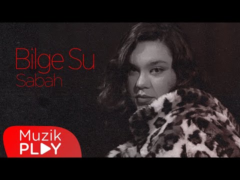 Bilge Su - Sabah (Official Lyric Video)