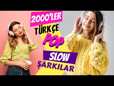 2000'LER SLOW ŞARKILAR (VOL.1) - 2000'ler Türkçe Pop - 2000'li Şarkılar Karışık MİX