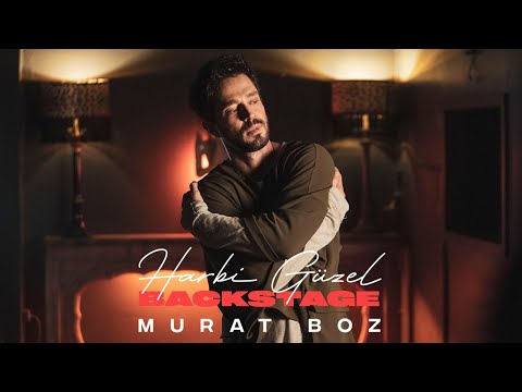 Murat Boz – Harbi Güzel (Backstage)