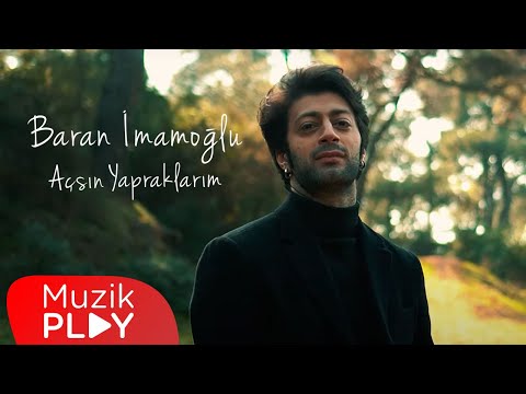 Baran İmamoğlu - Açsın Yapraklarım (Official Video)