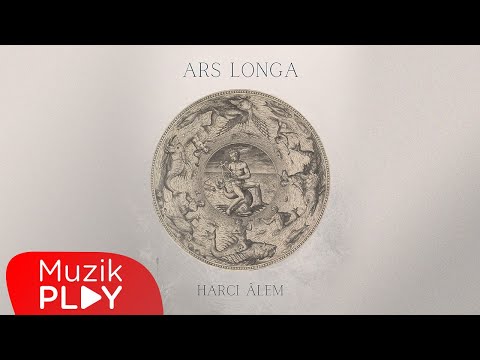 Ars Longa - Harcı Âlem (Official Lyric Video)