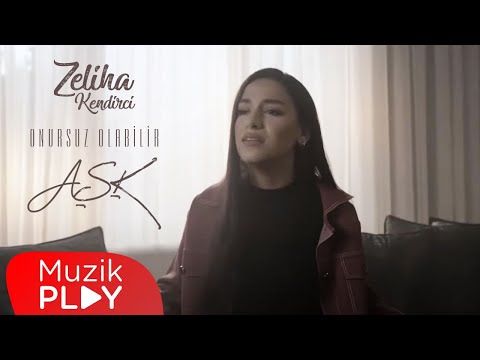 Zeliha Kendirci - Onursuz Olabilir Aşk (Official Video)