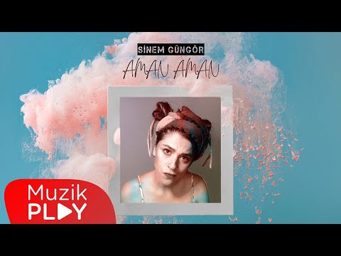 Sinem Güngör - AMAN AMAN (Official Lyric Video)