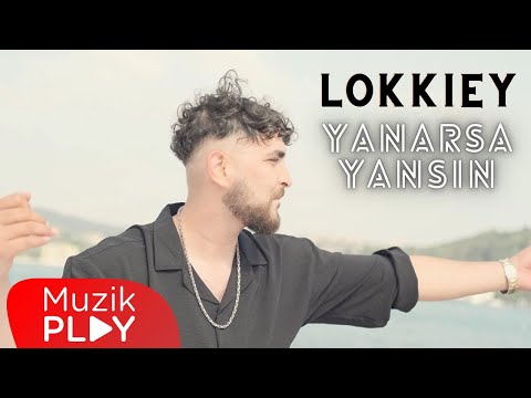 Lokkiey - Yanarsa Yansın (Official Video)