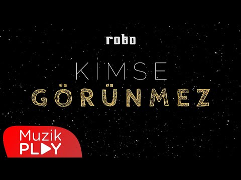 The Robo - Kimse Görünmez (Official Lyric Video)