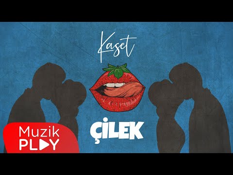 Kaset - Çilek (Official Lyric Video)