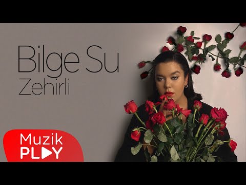 Bilge Su - Zehirli (Official Lyric Video)
