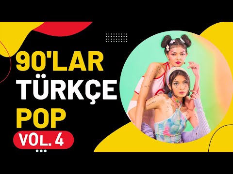 90'lar Türkçe Pop (Vol. 4) - UNUTULMAYAN ŞARKILAR - 90lar Şarkıları Mix