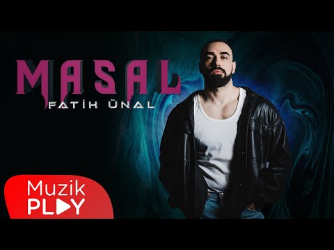 Fatih Ünal - Masal (Official Video)