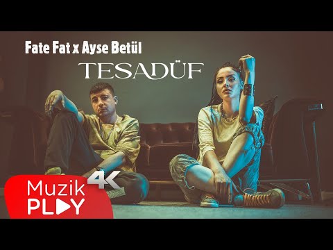 Fate Fat x Ayşe Betül - Tesadüf (Official Video)