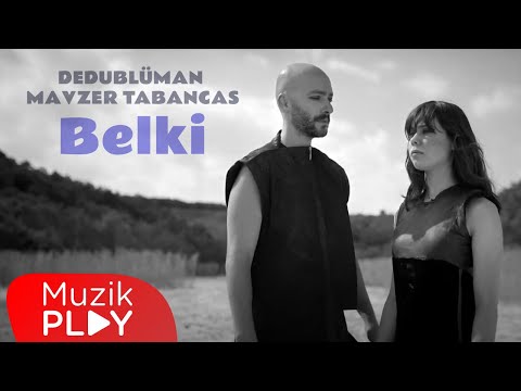 Dedublüman & Mavzer Tabancas - Belki (Official Video)