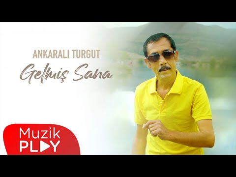 Ankaralı Turgut - Gelmiş Sana (Official Video)