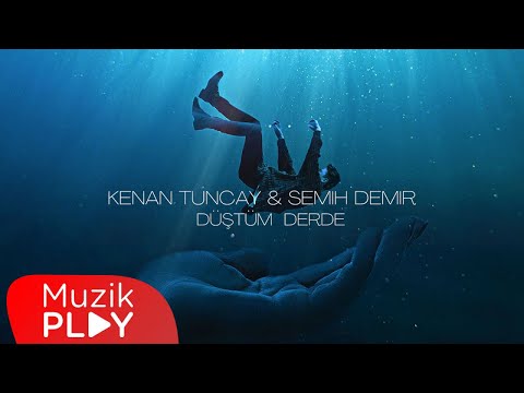 Kenan Tuncay & Semih Demir - Düştüm Derde (Official Lyric Video)