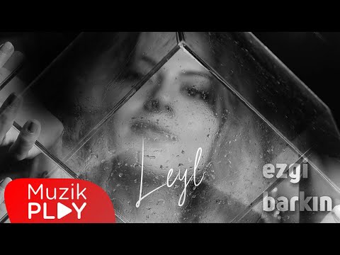 Ezgi Barkın - Leyl (Official Lyric Video)
