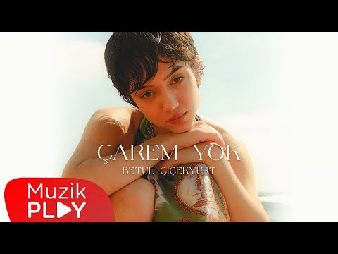 Betül Çiçekyurt - Çarem Yok (Official Lyric Video)