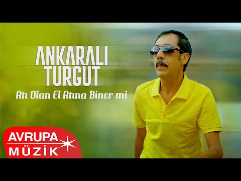 Ankaralı Turgut - Atı Olan El Atına Biner mi (Official Audio)