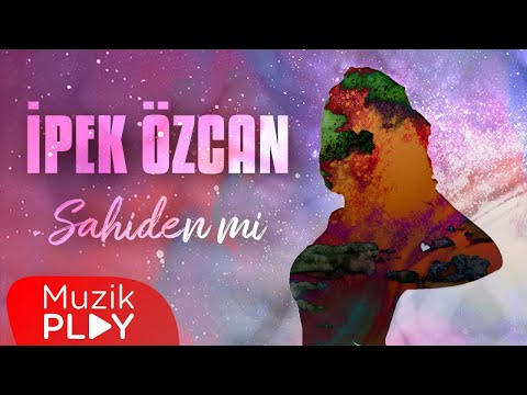 İpek Özcan - Sahiden mi (Official Lyric Video)