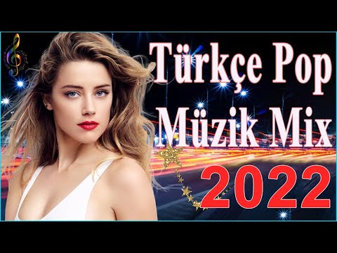 TÜRKÇE POP ŞARKILAR REMİX 2022 💖 Haftanın En Güzel En çok dinlenen şarkıları
