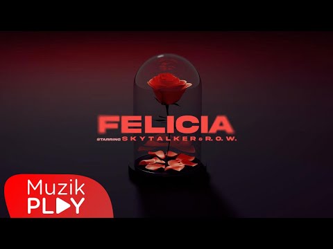 Skytalker ft. R.O.W. - Felicia (Official Lyric Video)