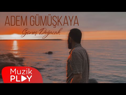 Adem Gümüşkaya - Güneş Doğacak (Official Lyric Video)