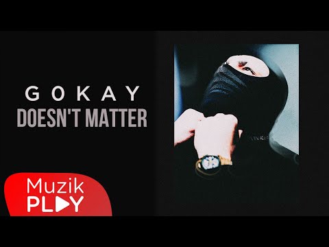 G0KAY - DOESN'T MATTER (Official Lyric Video)