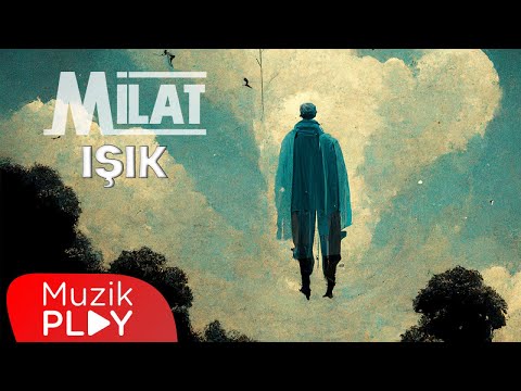 Milat - Işık (Official Lyric Video)