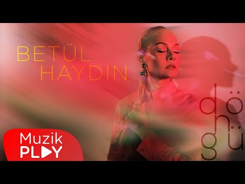 Betül Haydın - Döngü (Official Lyric Video)