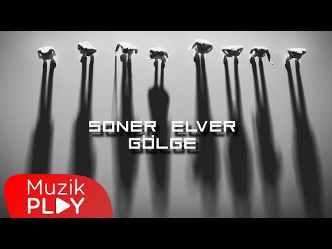 Soner Elver - Gölge (Official Video)