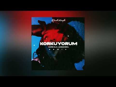 Zafer Kılıç & Handan Erol - Korkuyorum (Emrah Koçoğlu Remix)