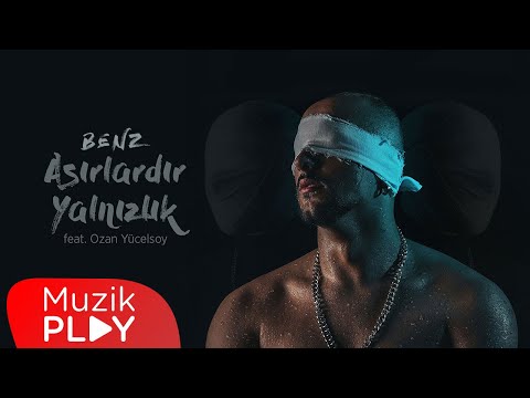 Benz ft. Ozan Yücelsoy - Asırlardır Yalnızlık (Official Video)