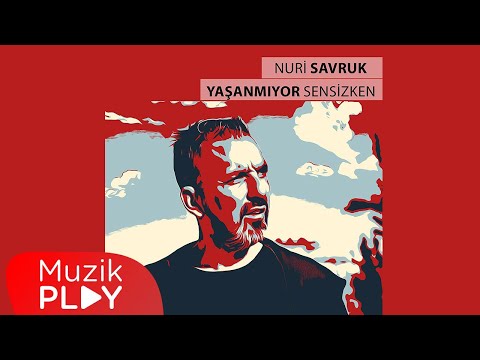 Nuri Savruk - Yaşanmıyor Sensizken (Official Video)
