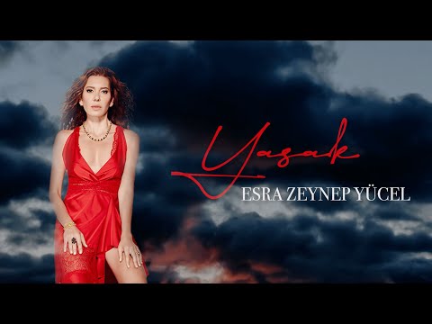 Esra Zeynep Yücel - Yasak