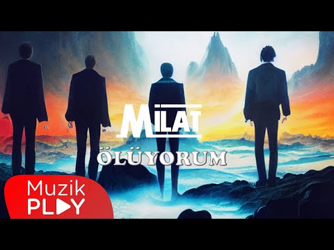 Milat - Ölüyorum (Official Lyric Video)