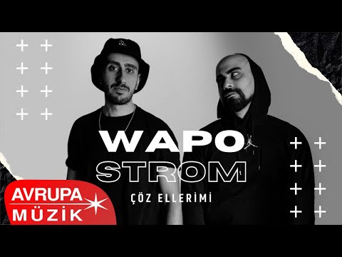 Wapo & Strom - Çöz Ellerimi (Official Audio)