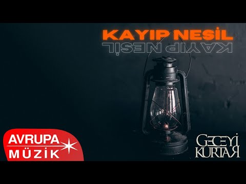 Geceyi Kurtar - Kayıp Nesil (Official Audio)