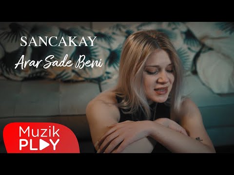 Sancakay - Arar Sade Beni (Official Video)