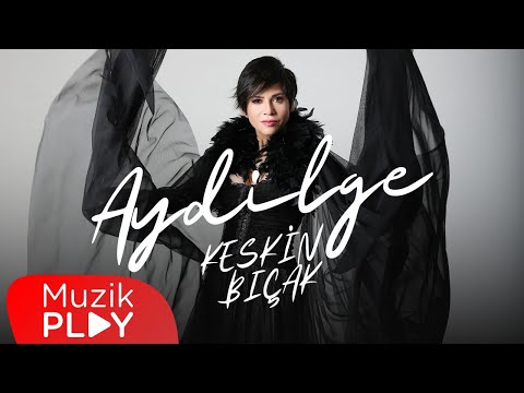 Aydilge - Keskin Bıçak (Official Video)