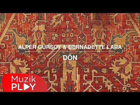 Alper Gursoy & Bernadette Lara - Dön (Official Lyric Video)