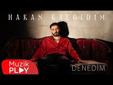 Hakan Kalgıdım - Denedim (Official Lyric Video)