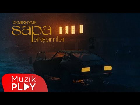 Demirhyme - Sapa Akşamlar (Official Lyric Video)