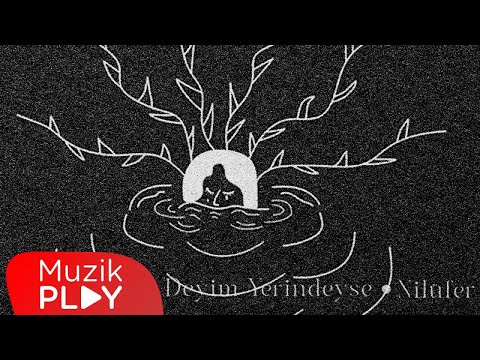Deyim Yerindeyse - Nilüfer (Official Lyric Video)