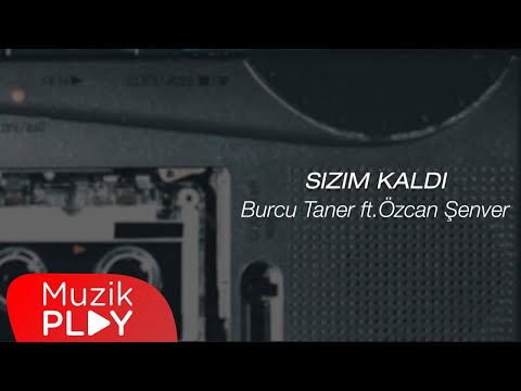 Burcu Taner - Sızım Kaldı (Official Video)