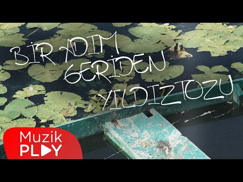 Bir Adım Geriden - Yıldız Tozu (Official Lyric Video)