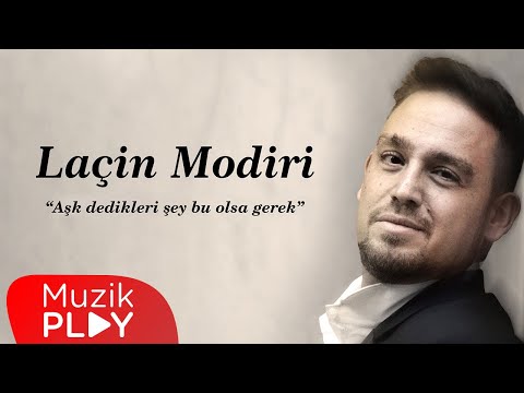 Laçin Modiri - Aşk Dedikleri Şey Bu Olsa Gerek (Official Video)