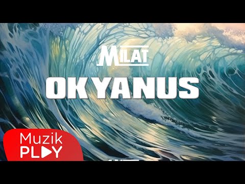Milat - Okyanus (Official Lyric Video)