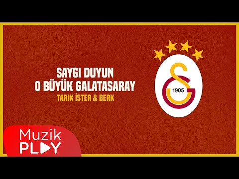 Tarık İster & Berk - Saygı Duyun O Büyük Galatasaray (Official Lyric Video)