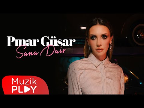 Pınar Güsar - Sana Dair (Official Video)