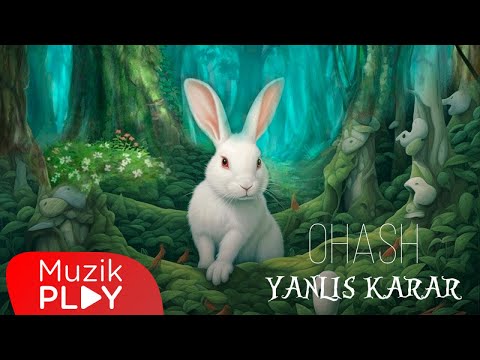 Ohash - Yanlış Karar (Official Lyric Video)