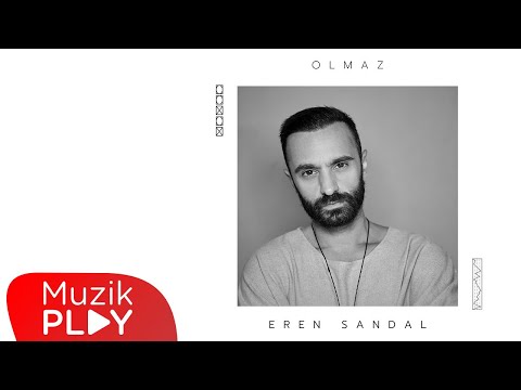 Eren Sandal - Olmaz (Official Video)